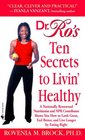 Dr Ro's Ten Secrets to Livin' Healthy
