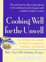 Cooking Well for the Unwell More Than One Hundred Nutritious Recipes