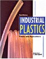 Industrial Plastics Theory and Applications