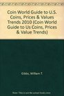 Coin World Guide to US Coins Prices  Values Trends 2010