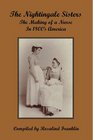 The Nightingale Sisters The Making of a Nurse in 1800's America