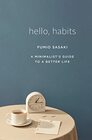 Hello Habits A Minimalist's Guide to a Better Life