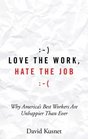 Love the Work Hate the Job