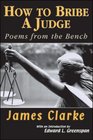 How to Bribe a Judge Poems From the Bench