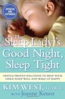 The Sleep Lady's Good Night Sleep Tight Gentle Proven Solutions to Help Your Child Sleep Well and Wake Up Happy