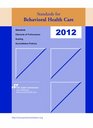 2012 Standards for Behavioral Health Care