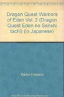 Dragon Quest Warriors of Eden Vol 2