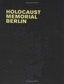 Peter Eisenman Holocaust Memorial Berlin