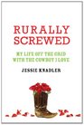 Rurally Screwed My Life Off the Grid with the Cowboy I Love