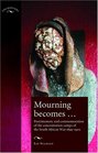 Mourning Become Post/Memory and Commemoration of the Concentration Camps of the South African War 18991902