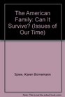 American Family  Can It Survive