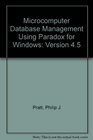 Microcomputer Database Management Using Paradox for Windows Version 45/Book and 3 1/2 IBM Disk