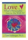 LoveWhat's Personality Got to Do with It Working at Love to Make Love Work