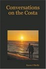 Conversations on the Costa