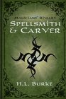 Spellsmith  Carver Magicians' Rivalry