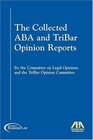 The Collected ABA  TriBar Opinion Reports 19942004