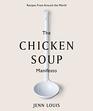 The Chicken Soup Manifesto Recipes from around the world