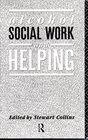 Alcohol Social Work and Helping