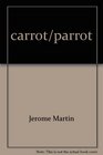 Carrot / Parrot