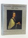 Women Silversmiths 16851845 Works from the Collection of the National Museum of Women in the Arts