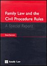 Family Law and the Civil Procedure Rules A Family Law Special Report