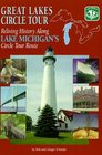 Great Lakes Circle Tour Reliving History Along Lake Michigan's Circle Tour Route