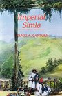 Imperial Simla The Political Culture of the Raj