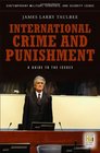 International Crime and Punishment A Guide to the Issues