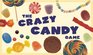 The Crazy Candy Game