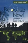 Relocalize Now Getting Ready for Climate Change and the End of Cheap Oil