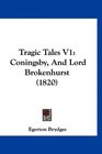 Tragic Tales V1 Coningsby And Lord Brokenhurst