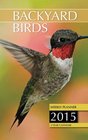 Backyard Birds Weekly Planner 2015 2 Year Calendar