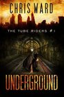 The Tube Riders Underground The Tube Riders Trilogy 1