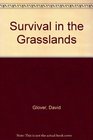 Survival in the Grasslands