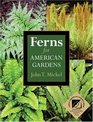 Ferns for American Gardens