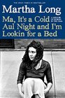 Ma It's a Cold Aul Night an I'm Lookin for a Bed