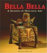 Bella Bella A Season of Heiltsuk Art