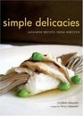 Simple Delicacies Japanese Recipes from Hirozen