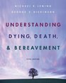 Understanding Death Dying and Bereavement
