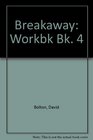 Breakaway Workbk Bk 4