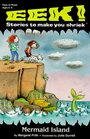 Mermaid Island (Eek - Stories to Make You Shriek)