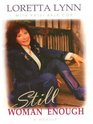 Still Woman Enough A Memoir