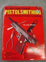 The Gun Digest Book of Pistolsmithing