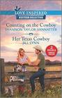 Counting on the Cowboy / Her Texas Cowboy