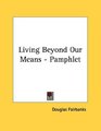 Living Beyond Our Means  Pamphlet
