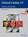 Clinical Cardiac CT  Anatomy and Function