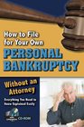 How to File for Your Own Personal Bankruptcy Everything You Need to Know Explained Easily Without an Attorney