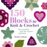 150 Blocks to Knit and Crochet The AnythingButTheSquare Collection Heather Lodinsky