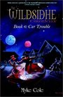 The Wildsidhe Chronicles Book 6 Car Trouble