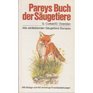 Pareys Buch Der Saugetiere Alle Wildlebenden Saugetiere Europas
